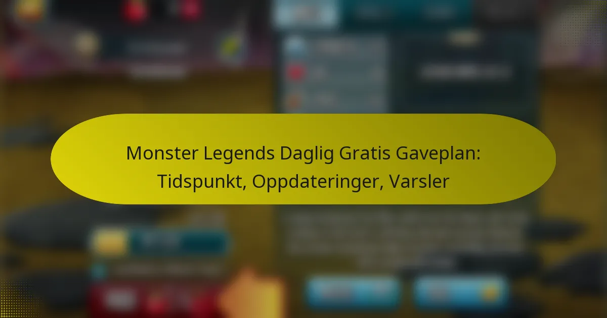Monster Legends Daglig Gratis Gaveplan: Tidspunkt, Oppdateringer, Varsler